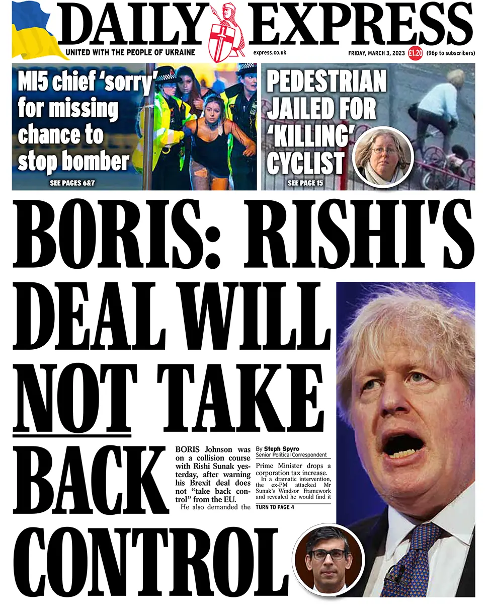 The headline in the Daily Express reads: Boris: Rishi's deal will not take back control